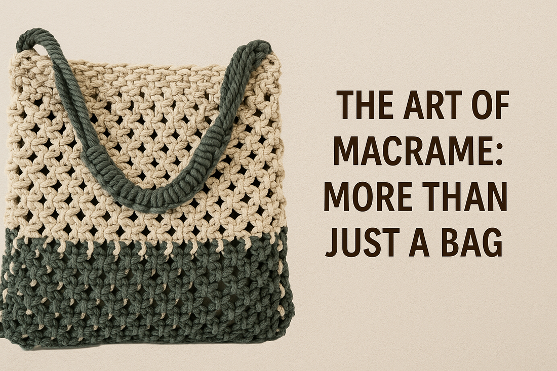 The Art of Macrame: More Than Just a Bag 
